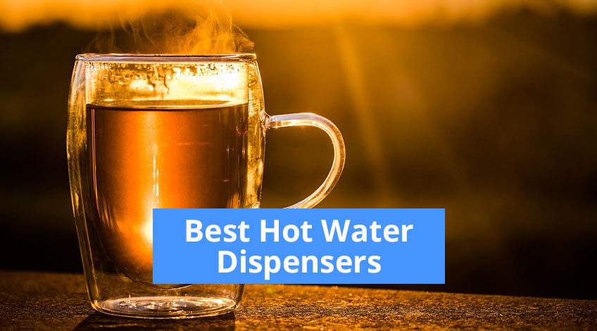 Best Hot Water Dispensers
