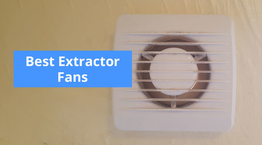 Best Extractor Fans