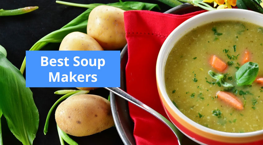 Best Soup Makers