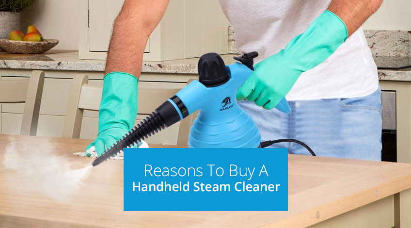 Reasons To Buy A Handheld Steam Cleaner