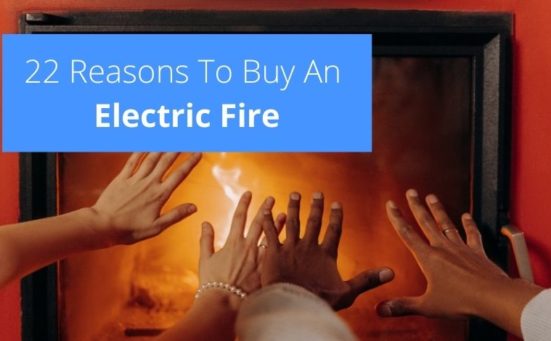 22 Reasons To Buy An Electric Fire