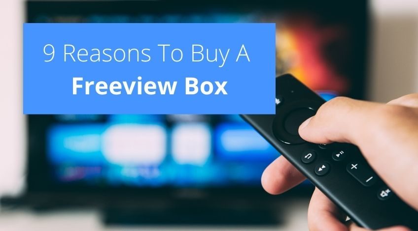 9 Reasons To Buy A Freeview Box