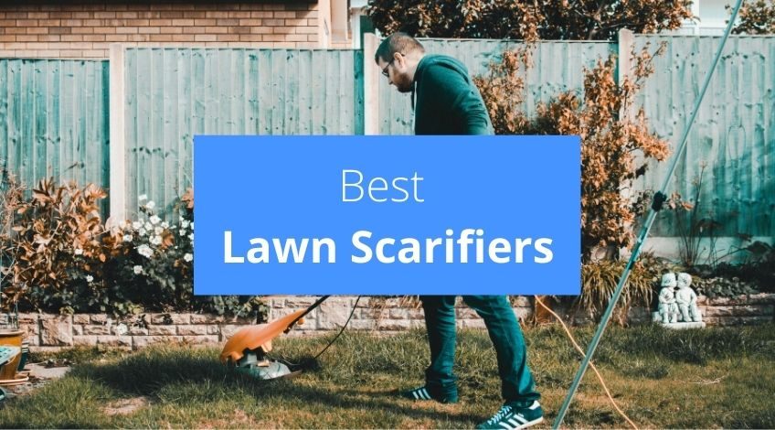 Best Lawn Scarifiers
