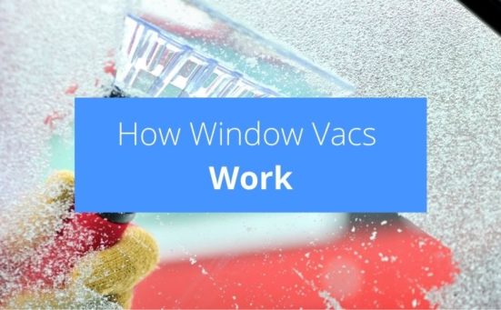 How Do Window Vacs Work?