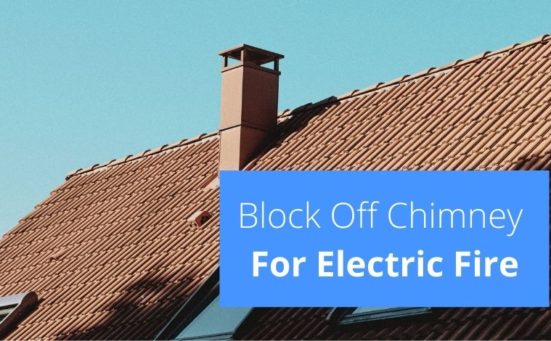 How To Block Off Chimney For Electric Fire