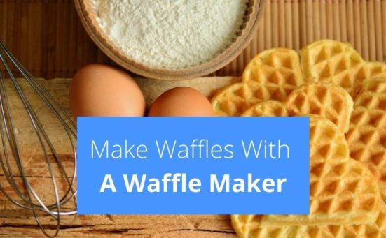 How To Make Waffles With A Waffle Maker