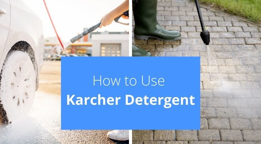 How To Use Karcher Pressure Washer Detergent