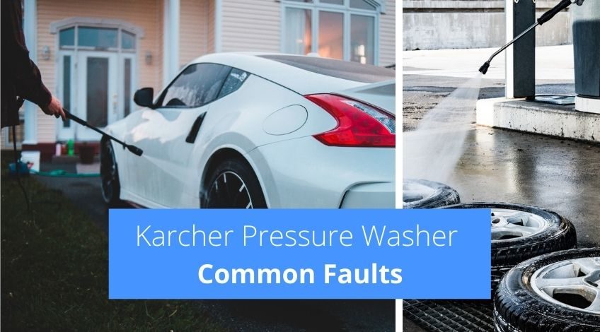 Karcher Pressure Washer Common Faults (Common Problems, Solved)