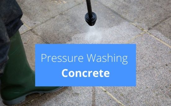 Pressure Washing Concrete? Here’s what you need to know…