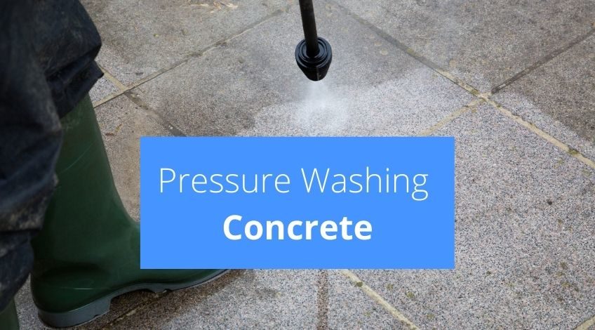 Pressure Washing Concrete? Here's what you need to know...