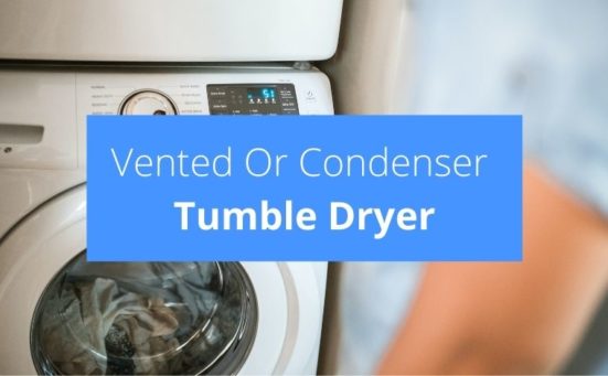 Which Is Better Vented Or Condenser Tumble Dryer