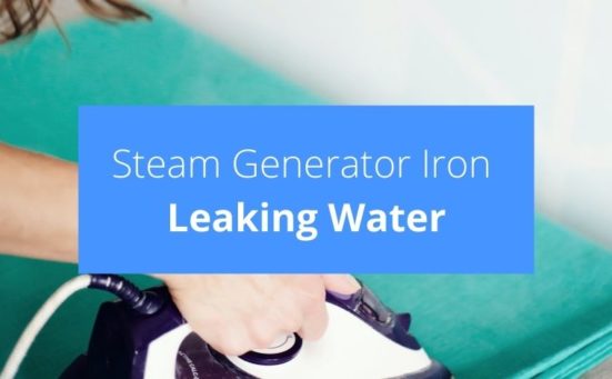 Why Is My Steam Generator Iron Leaking Water?
