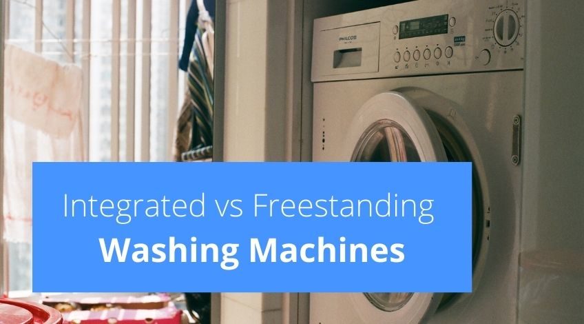 Integrated vs Freestanding Washing Machines