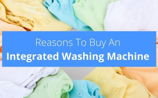 Reasons To Buy An Integrated Washing Machine