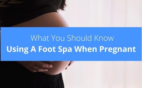 Using A Foot Spa When Pregnant Here's What You Should Know