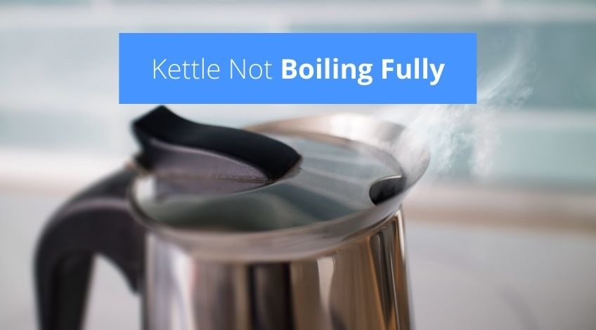 Kettle Not Boiling Fully (this might be why)