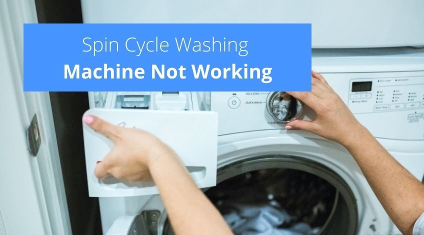 Spin Cycle Washing Machine Not Working (Try This)