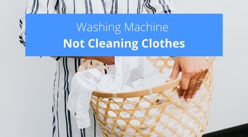 Washing Machine Not Cleaning Clothes (this might be why)
