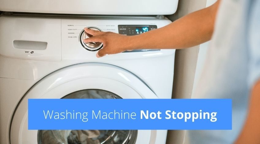Washing Machine Not Stopping (try doing this)