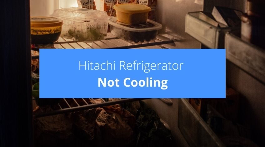 Hitachi Refrigerator Not Cooling (do this now)