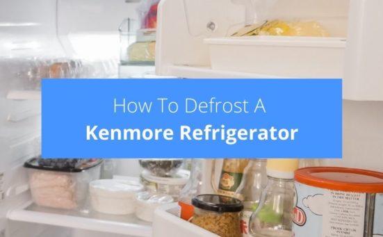 How To Defrost A Kenmore Refrigerator (the easy way)