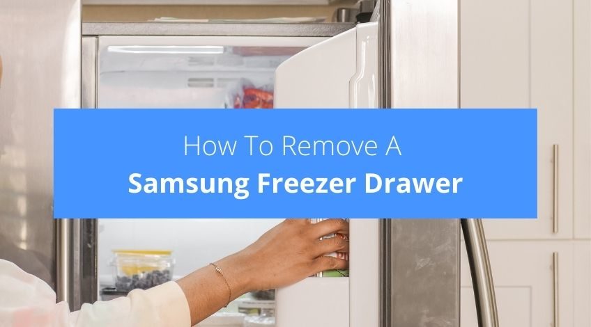How To Remove A Samsung Freezer Drawer (without damaging your freezer)