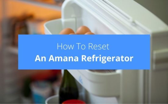 How To Reset An Amana Refrigerator (the easy way)