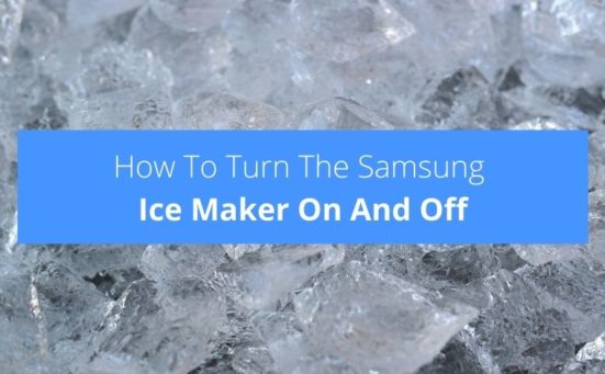 How To Turn The Samsung Ice Maker On And Off (easy way)