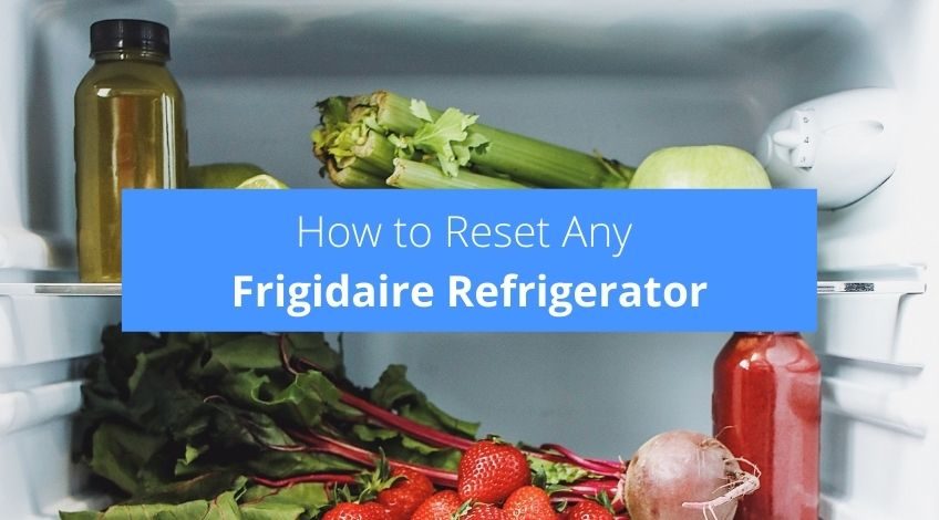 How to Reset Any Frigidaire Refrigerator (easiest way)
