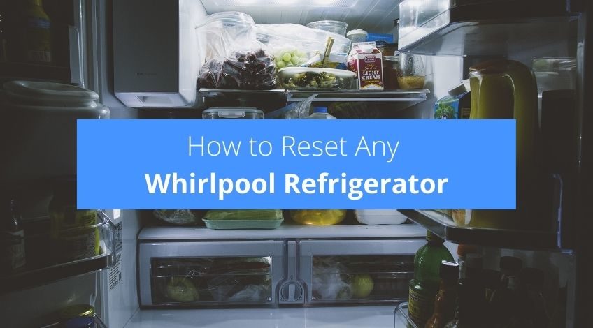 How to Reset Any Whirlpool Refrigerator (easiest way)