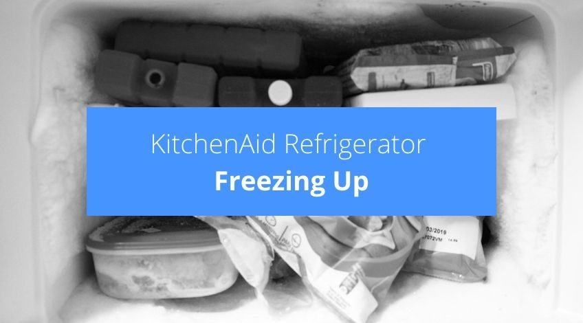 KitchenAid Refrigerator Freezing Up (just do this)