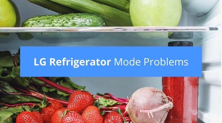LG Refrigerator Mode Problems (do this if you're stuck)