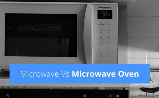 Microwave Vs Microwave Oven – which is better?