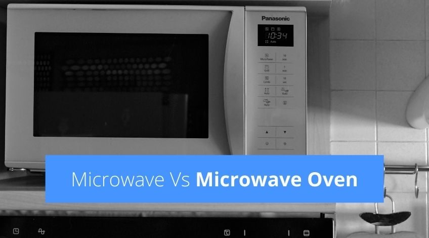 Microwave Vs Microwave Oven - which is better?