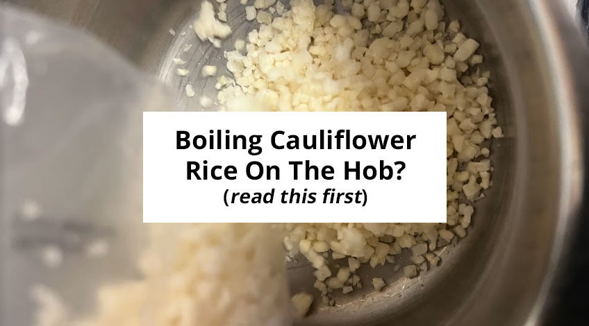 Boiling Cauliflower Rice On The Hob (Stove)