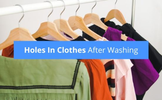 Holes In Clothes After Washing? (read this)