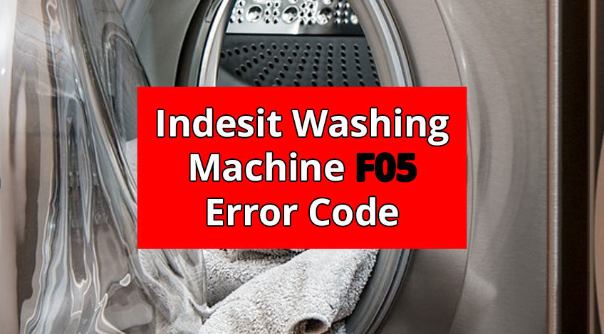 Indesit Washing Machine F05 Error Code