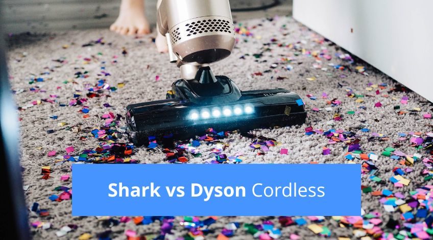 Shark vs Dyson: Which cordless vacuum cleaner is best?