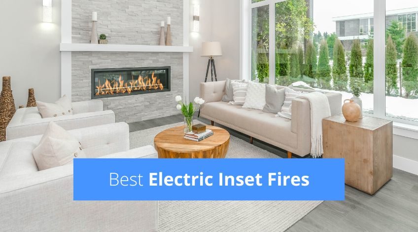 Best Electric Inset Fires (UK Review)