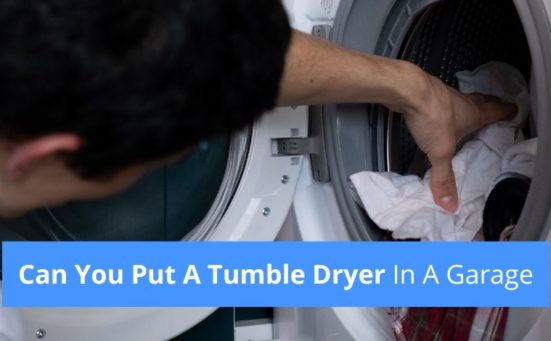 Can You Put A Tumble Dryer In A Garage? (outbuilding suitable dryers guide)