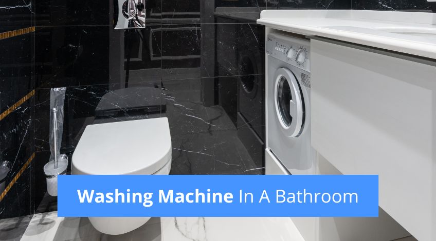 Can You Put A Washing Machine In A Bathroom? (read this) - Check Appliance