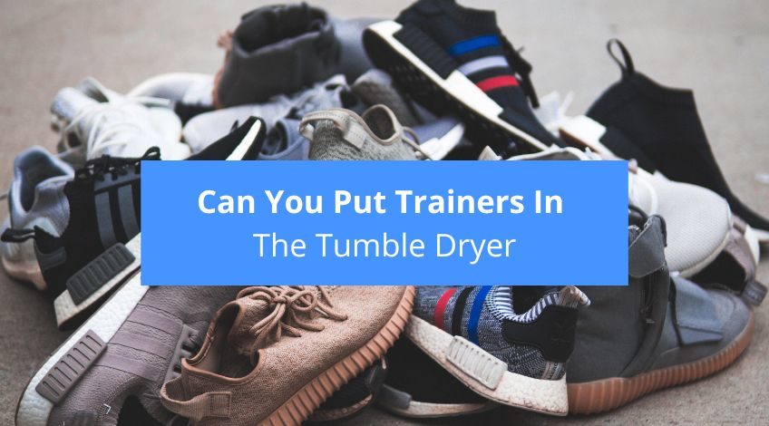 Can You Put Trainers In The Tumble Dryer?