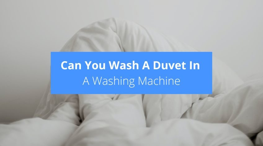 Can You Wash A Duvet In A Washing Machine? (read this first)