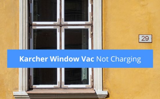 Karcher Window Vac Not Charging? (this is why)