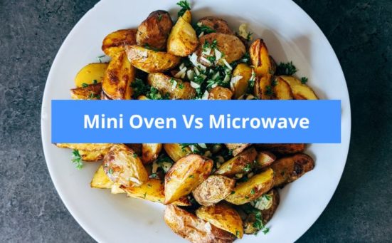 Mini Oven Vs Microwave (which to choose)