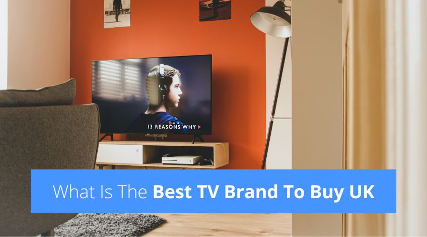 what-is-the-best-tv-brand-to-buy-in-uk-2024-review-check-appliance