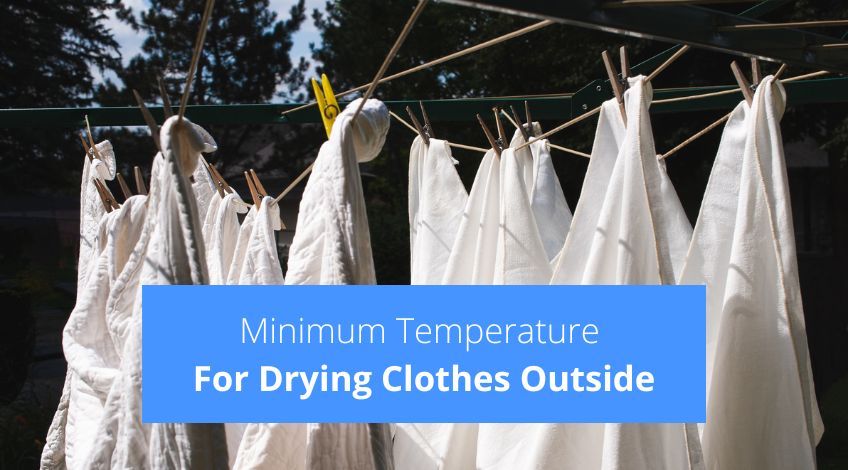 What S The Minimum Temperature For Drying Clothes Outside