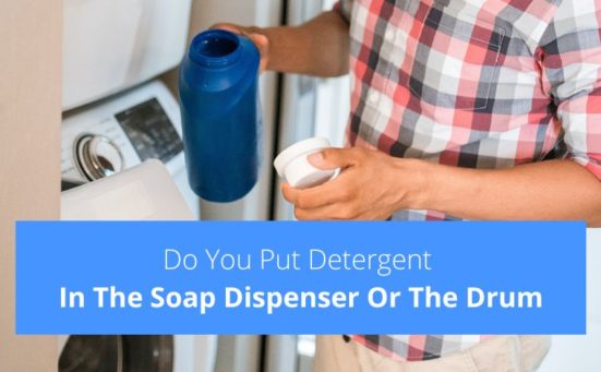 Do You Put Detergent In The Soap Dispenser Or The Drum?