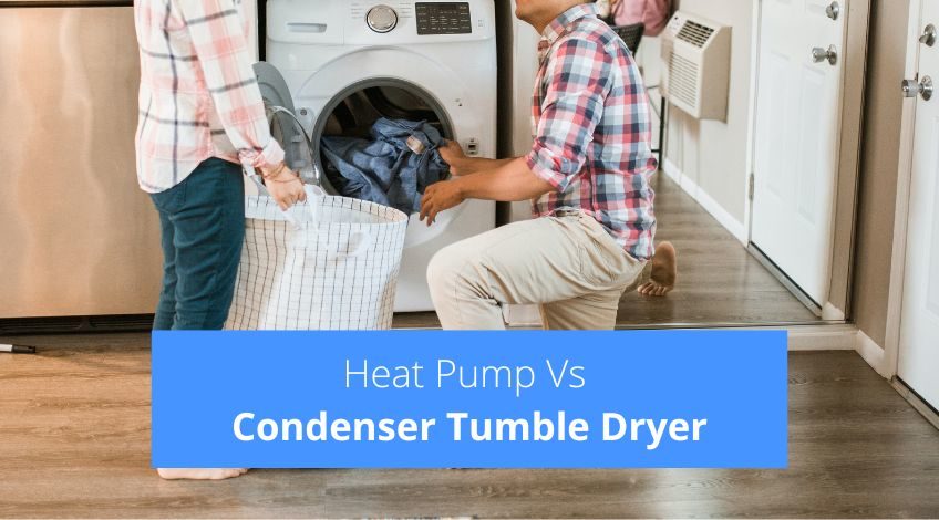 Heat Pump Vs Condenser Tumble Dryer (what's the difference & which to choose)