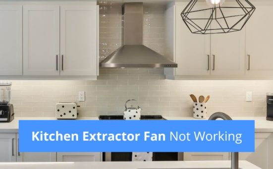 Kitchen Extractor Fan Not Working? (cooker hood fixes)